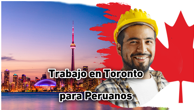 Trabajo en Toronto para Peruanos